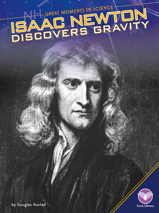 Title details for Isaac Newton Discovers Gravity by Douglas Hustad - Available